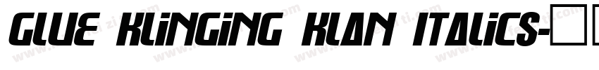 Glue Klinging Klan Italics字体转换